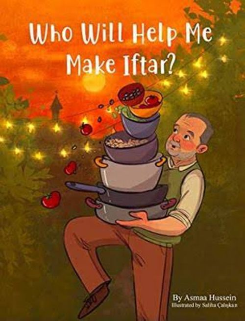 Front cover of Who Will Help Me Make Iftar?
